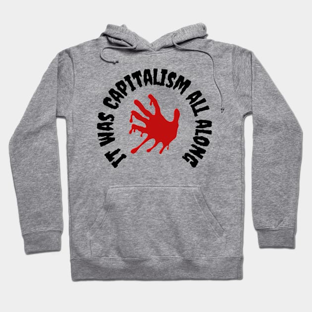 Bloody Capitalism Hoodie by Yas R